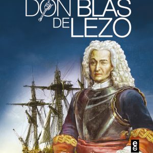 DON BLAS DE LEZO - BIOGRAFÍA DE UN MARINO ESPAÑOL - PORTADA